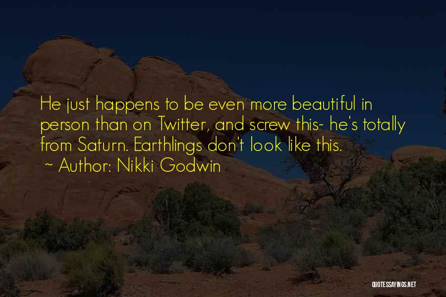 Saturn 3 Quotes By Nikki Godwin