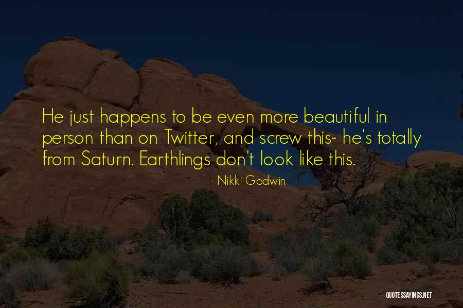 Saturn 3 Quotes By Nikki Godwin