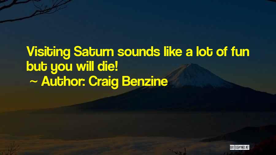 Saturn Quotes By Craig Benzine