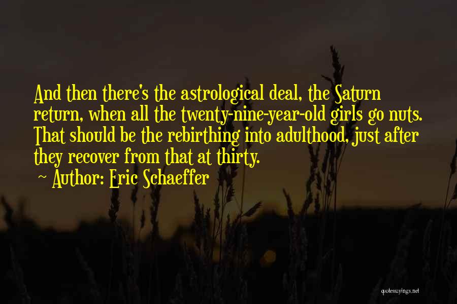 Saturn Quotes By Eric Schaeffer
