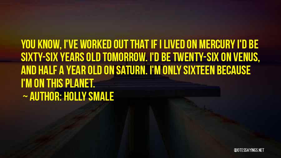 Saturn Quotes By Holly Smale