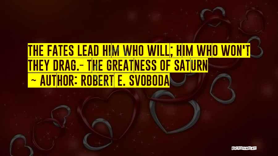 Saturn Quotes By Robert E. Svoboda