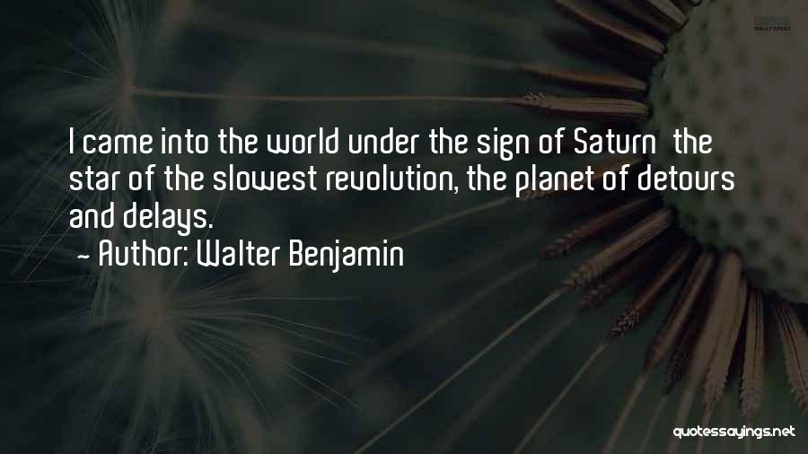 Saturn Quotes By Walter Benjamin
