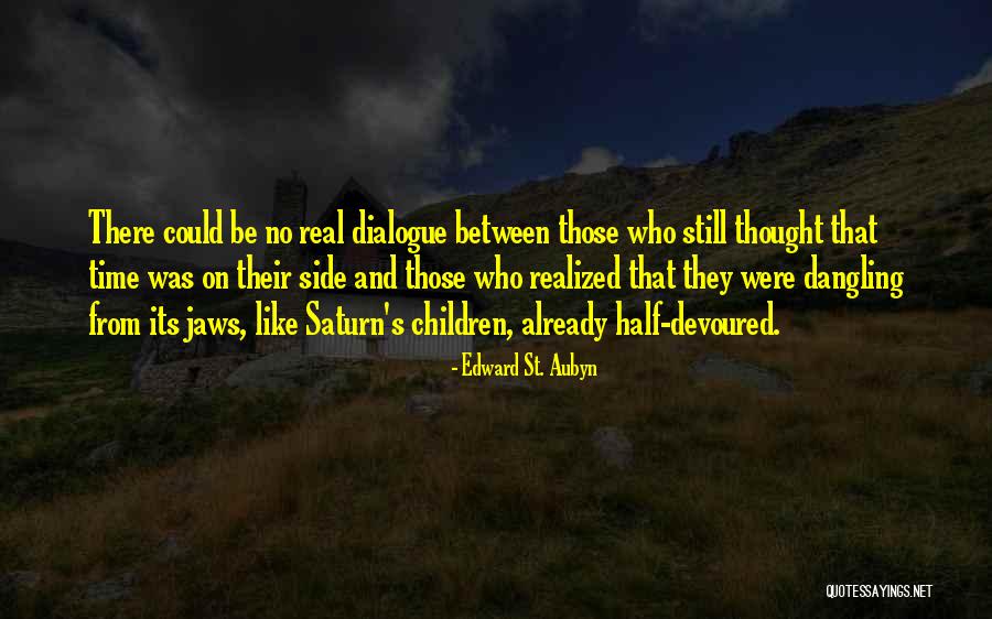 Saturn V Quotes By Edward St. Aubyn Saturn V Quotes By Edward St. Aubyn