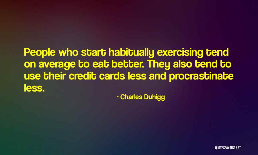 Saturnian Model Quotes By Charles Duhigg Saturnian Model Quotes By Charles Duhigg