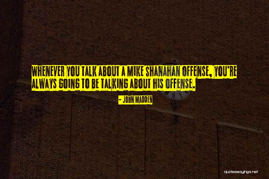 Satwant Sehra Quotes By John Madden Satwant Sehra Quotes By John Madden