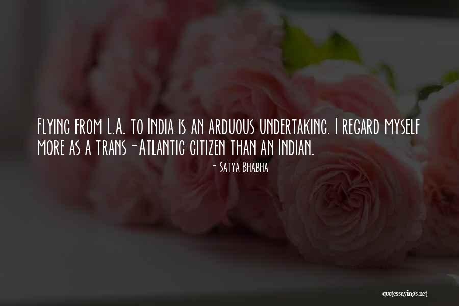 Satya Bhabha Quotes 1899015 Satya Bhabha Quotes 1899015