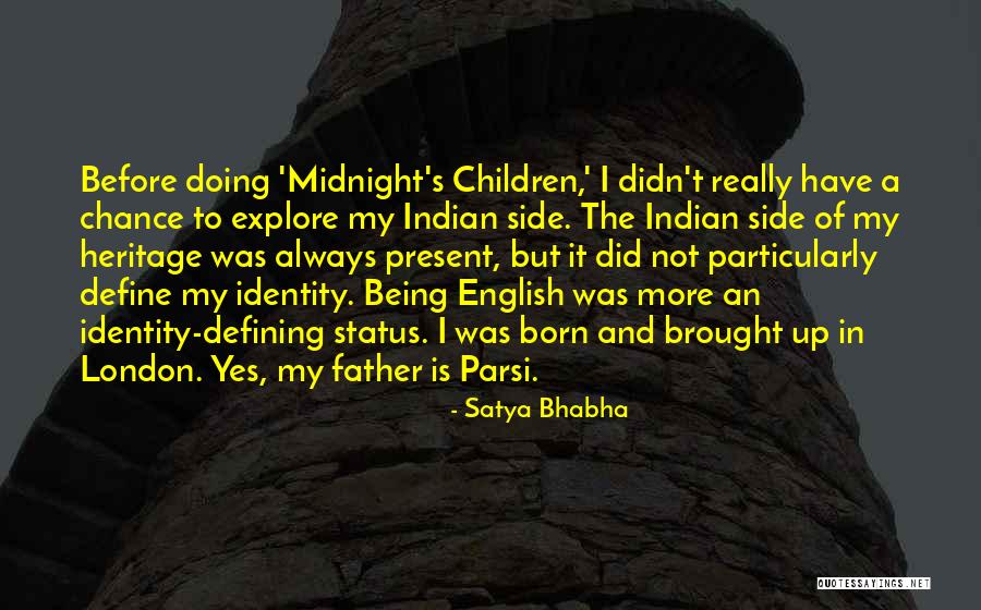 Satya Bhabha Quotes 2243454 Satya Bhabha Quotes 2243454
