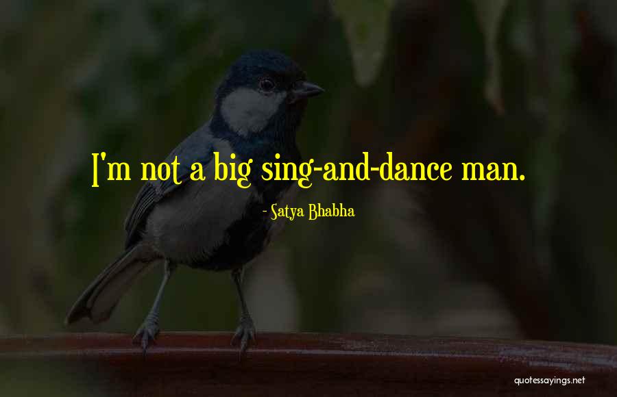 Satya Bhabha Quotes 495920 Satya Bhabha Quotes 495920