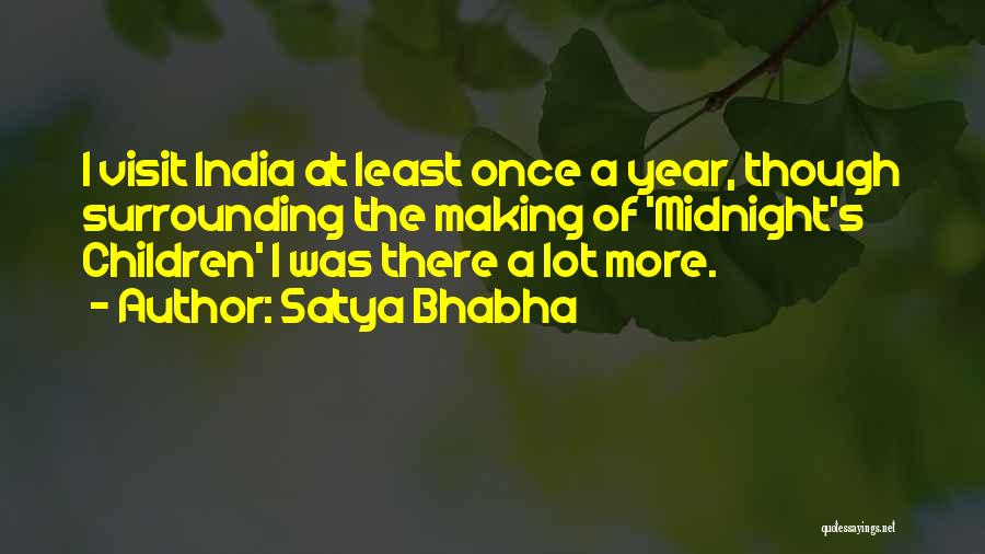 Satya Quotes By Satya Bhabha