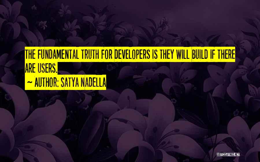 Satya Truth Quotes By Satya Nadella