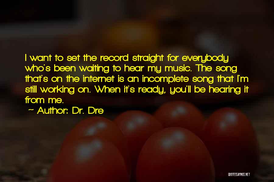 Satya Vachan Quotes By Dr. Dre