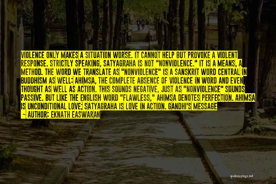 Satyagraha Quotes By Eknath Easwaran