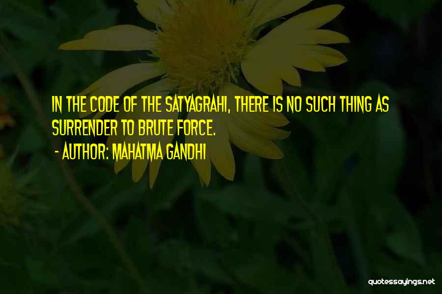 Satyagraha Quotes By Mahatma Gandhi