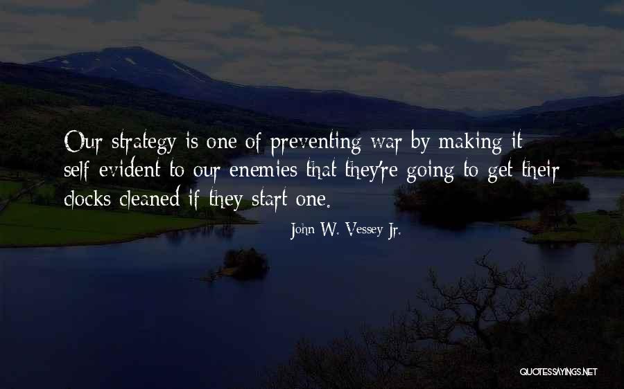 Satyas Quotes By John W. Vessey Jr. Satyas Quotes By John W. Vessey Jr.