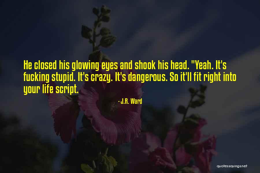 Satyayuga Quotes By J.R. Ward Satyayuga Quotes By J.R. Ward