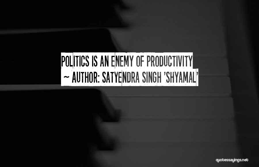 Satyendra Singh 'Shyamal' Quotes 2055239