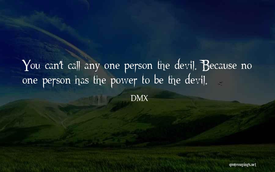 Satyre Quotes By DMX