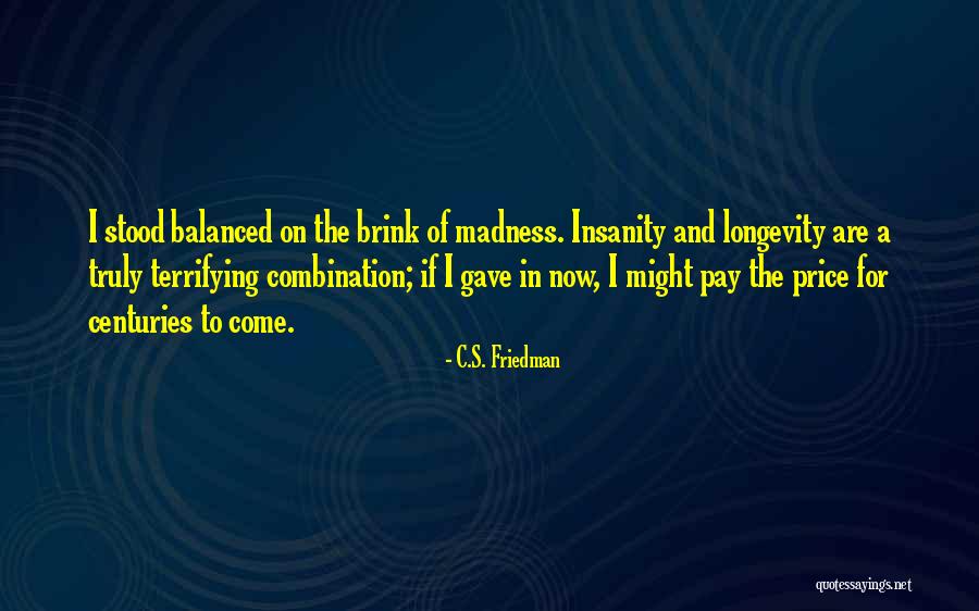 Satzger Quotes By C.S. Friedman Satzger Quotes By C.S. Friedman