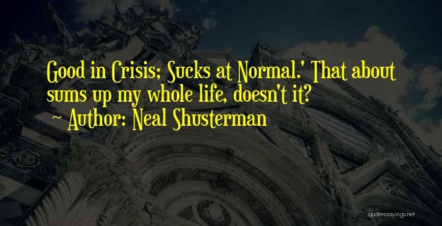 Sau Dard Hai Quotes By Neal Shusterman