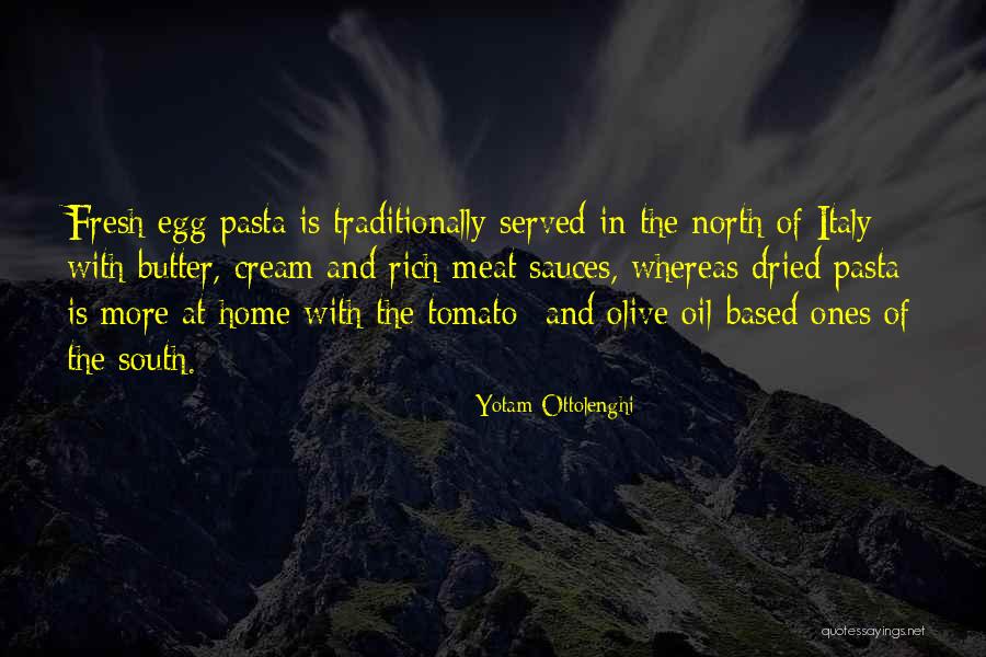 Sauces For Pasta Quotes By Yotam Ottolenghi Sauces For Pasta Quotes By Yotam Ottolenghi