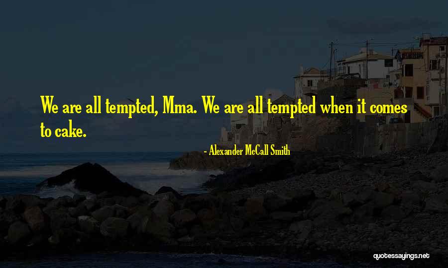 Sauciness In A Sentence Quotes By Alexander McCall Smith Sauciness In A Sentence Quotes By Alexander McCall Smith