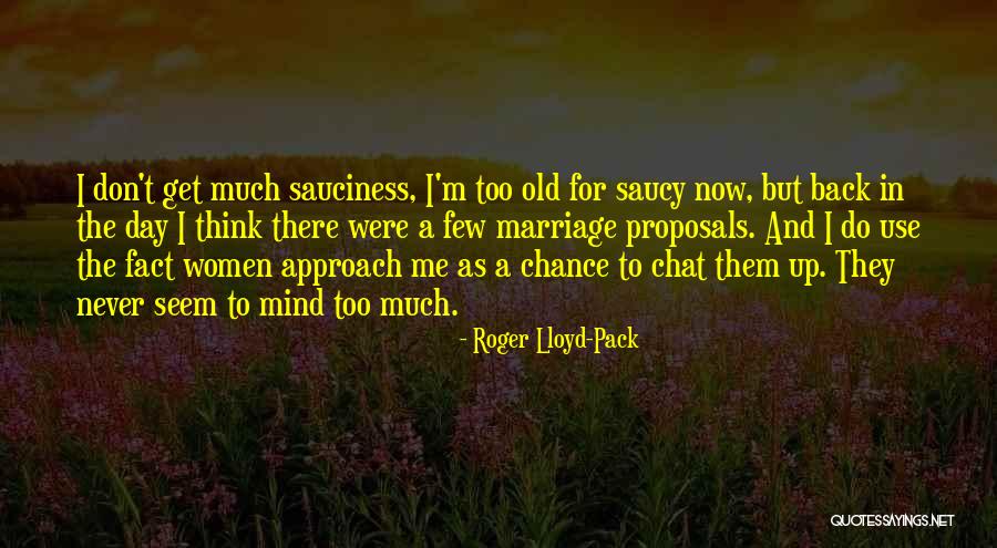 Sauciness Quotes By Roger Lloyd-Pack Sauciness Quotes By Roger Lloyd-Pack