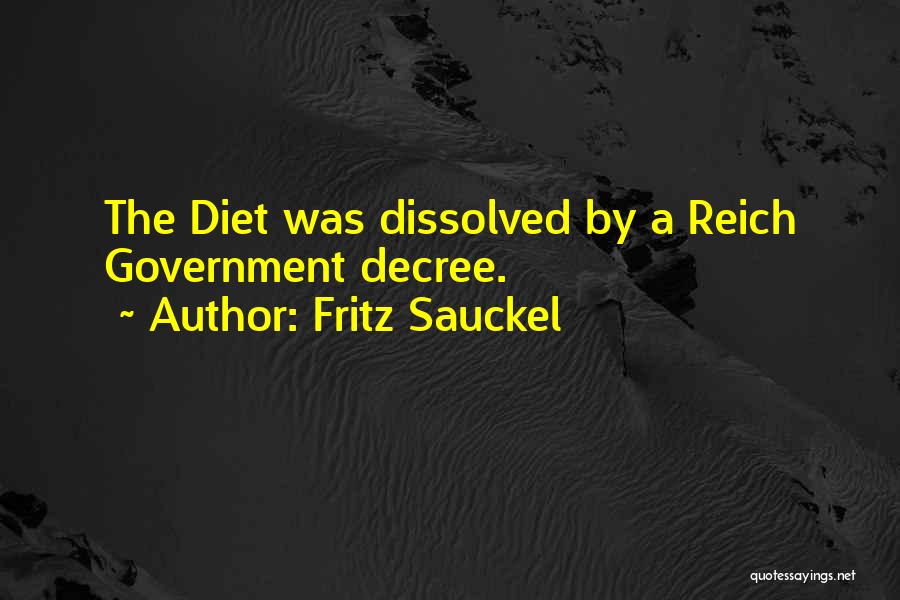 Sauckel Quotes By Fritz Sauckel