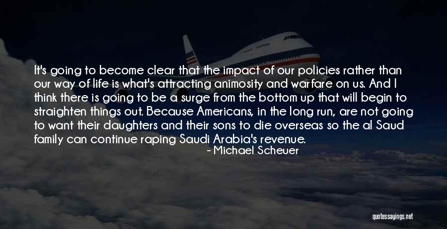 Saud Quotes By Michael Scheuer Saud Quotes By Michael Scheuer