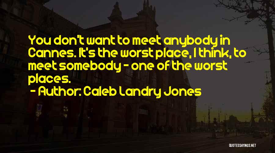 Saude Quotes By Caleb Landry Jones