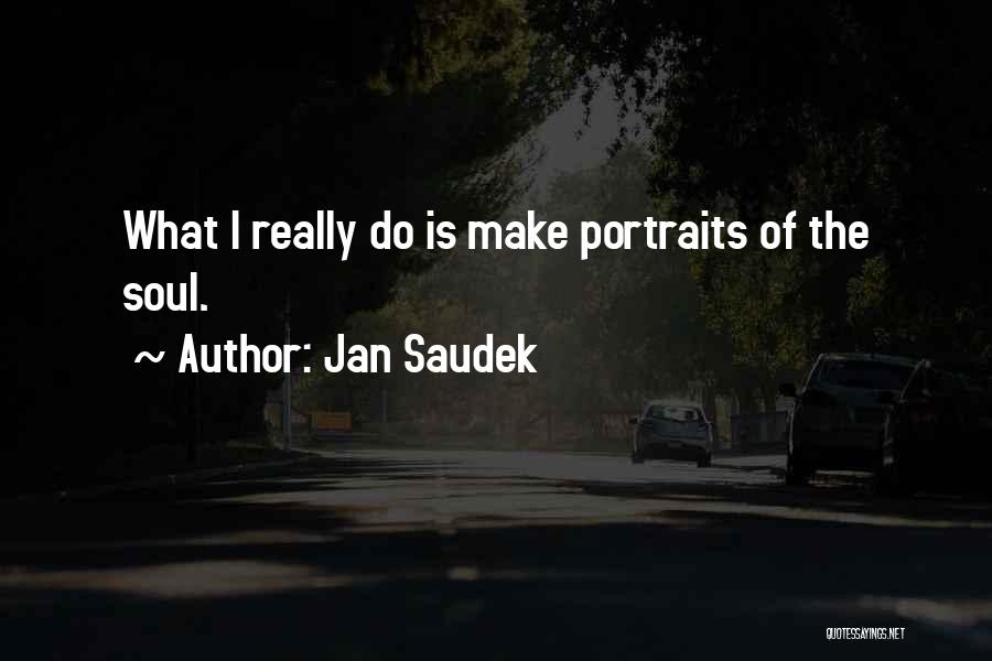 Saudek Quotes By Jan Saudek