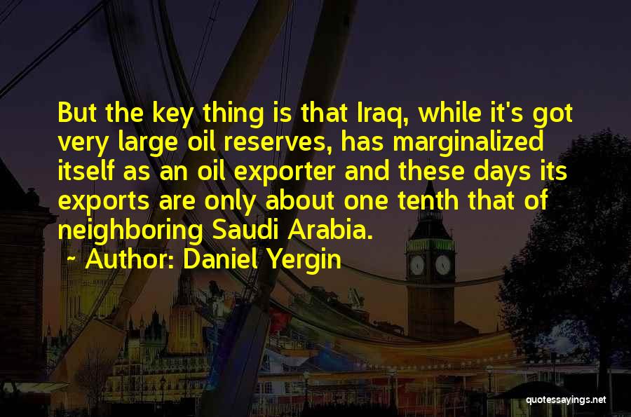 Saudi Arabia Oil Quotes By Daniel Yergin