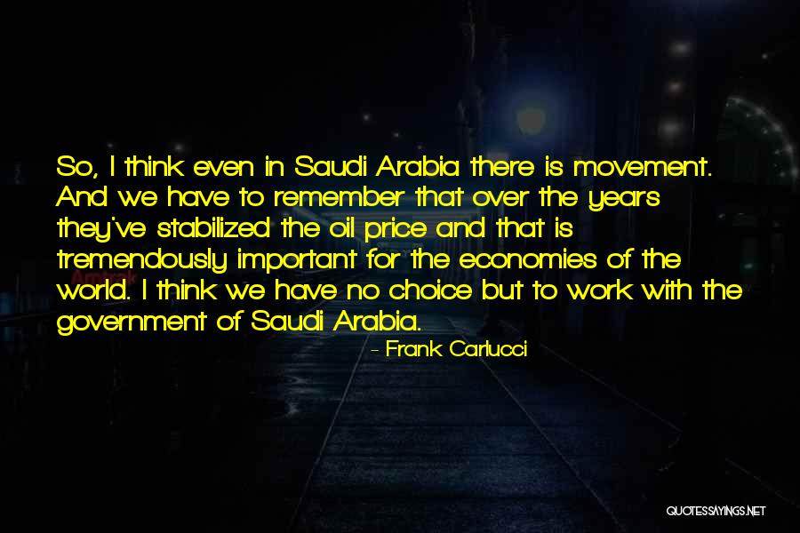 Saudi Arabia Oil Quotes By Frank Carlucci