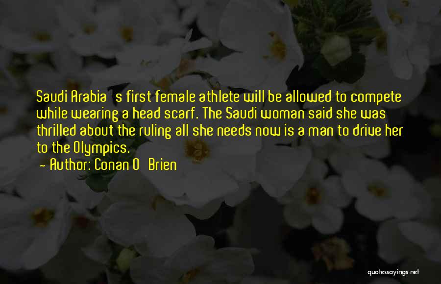 Saudi Arabia Quotes By Conan O'Brien