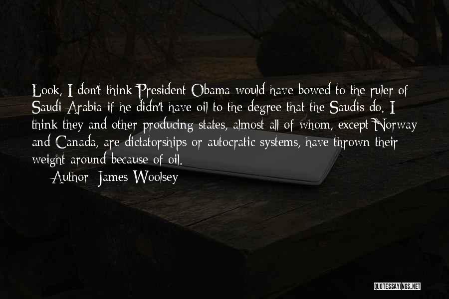Saudi Arabia Quotes By James Woolsey