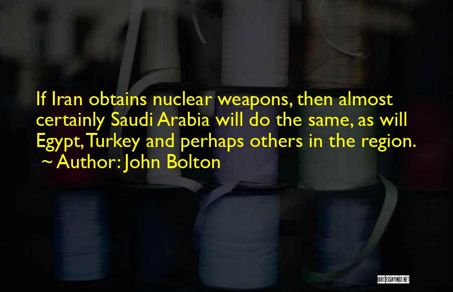 Saudi Arabia Quotes By John Bolton