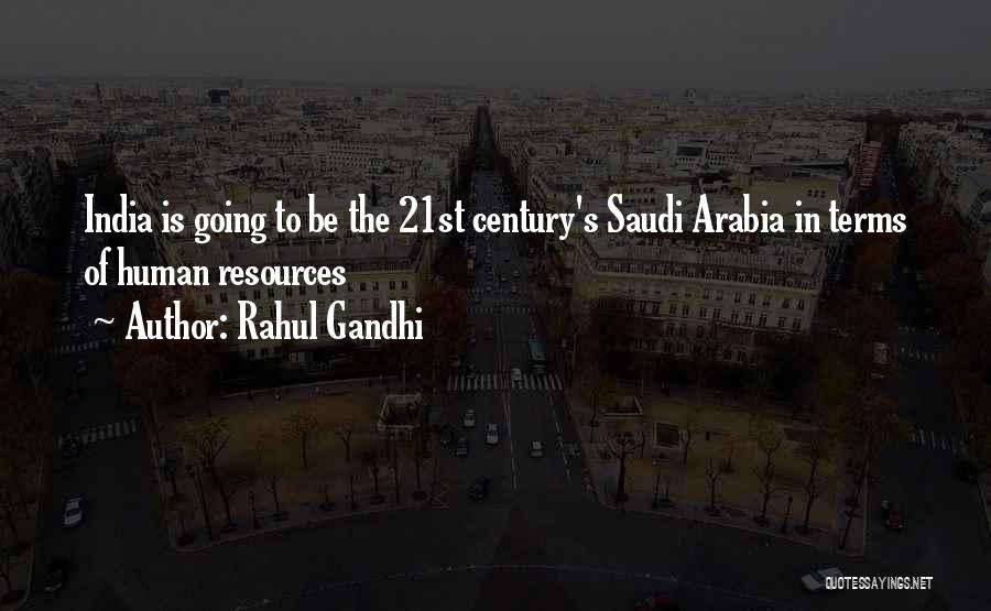Saudi Arabia Quotes By Rahul Gandhi