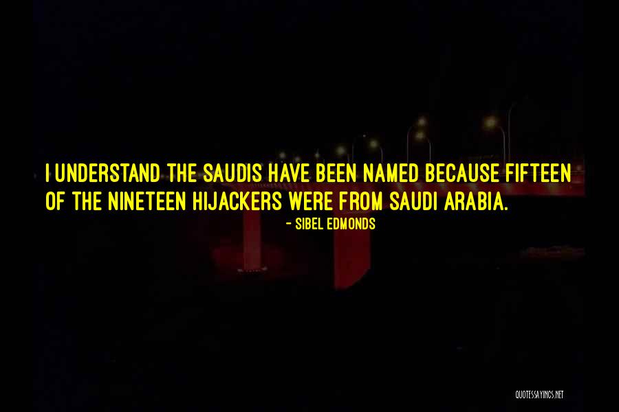 Saudi Arabia Quotes By Sibel Edmonds Saudi Arabia Quotes By Sibel Edmonds