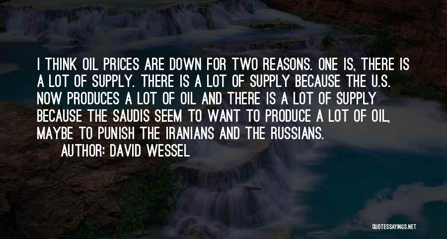 Saudis Quotes By David Wessel