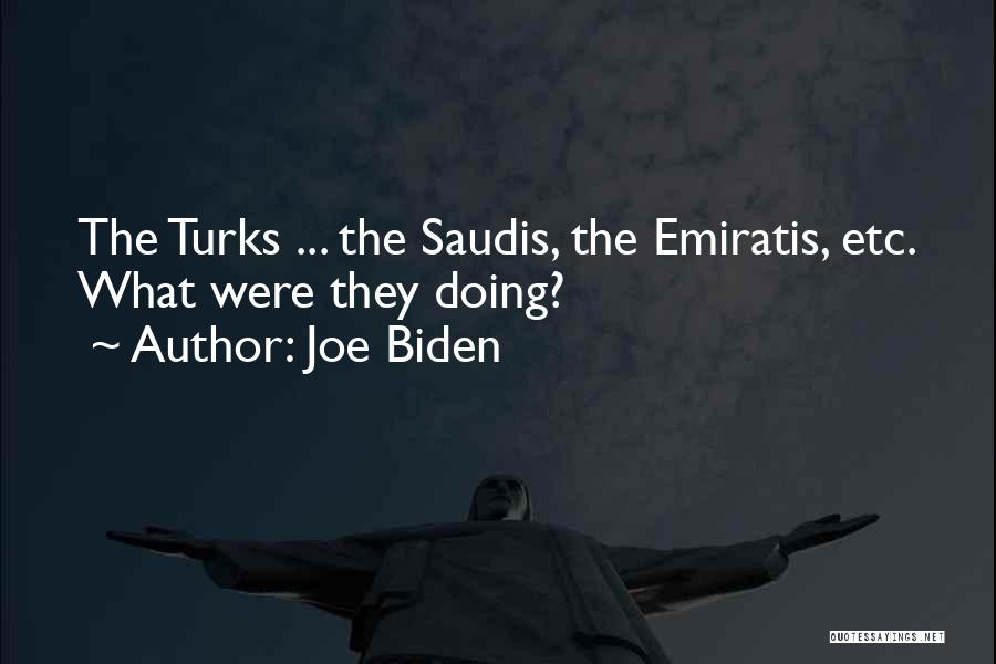 Saudis Quotes By Joe Biden