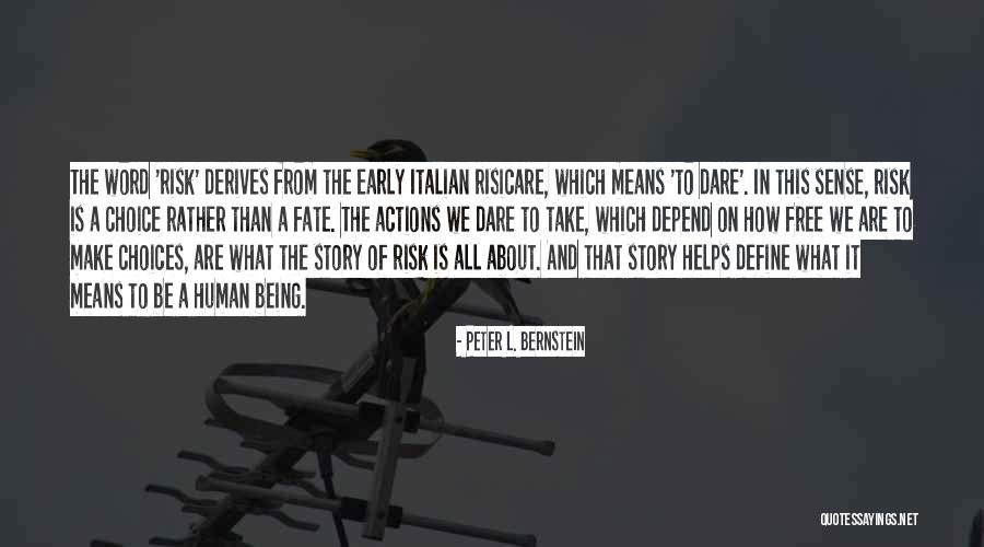 Saudosa Itaquera Quotes By Peter L. Bernstein Saudosa Itaquera Quotes By Peter L. Bernstein