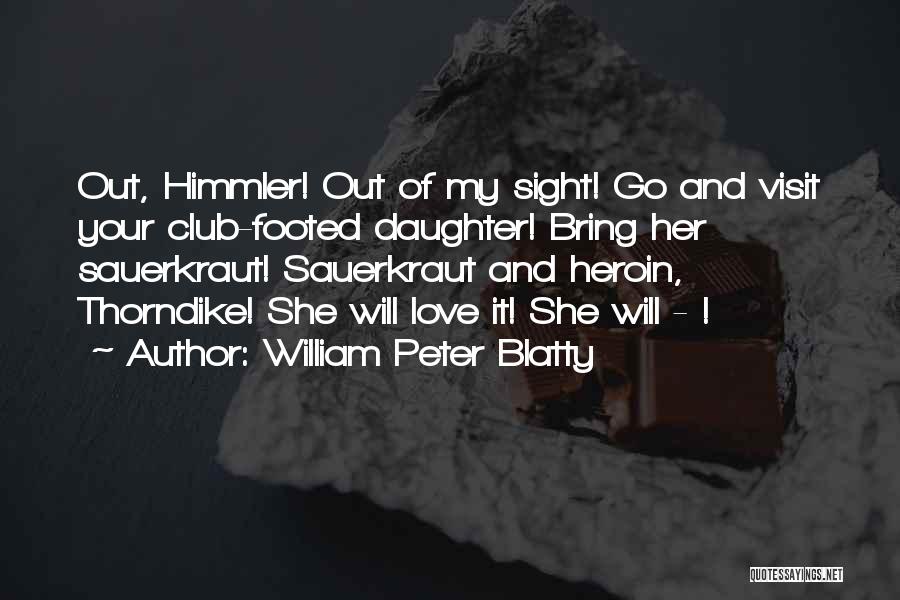 Sauerkraut Quotes By William Peter Blatty