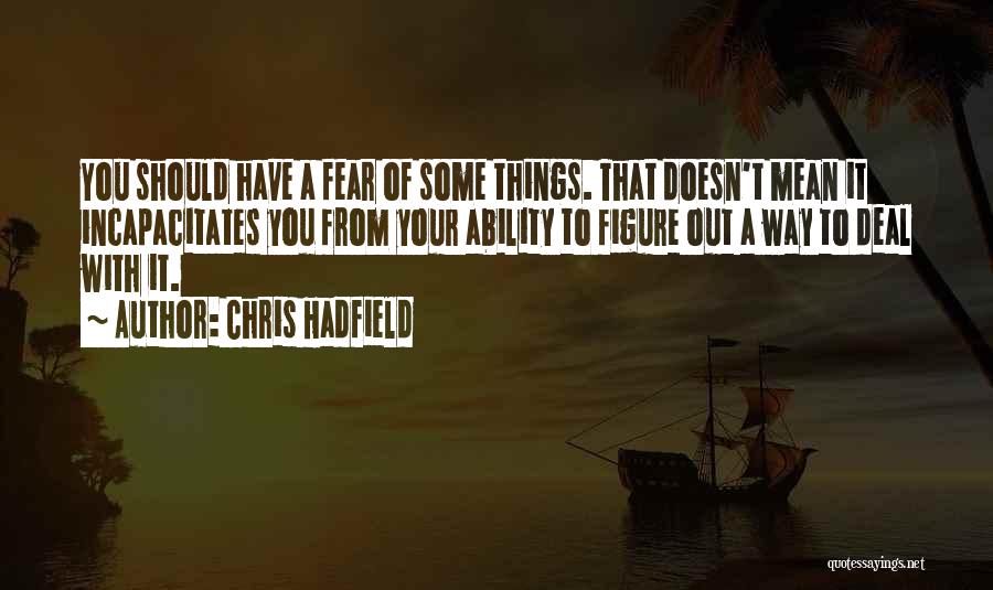 Sauers Veneer Quotes By Chris Hadfield