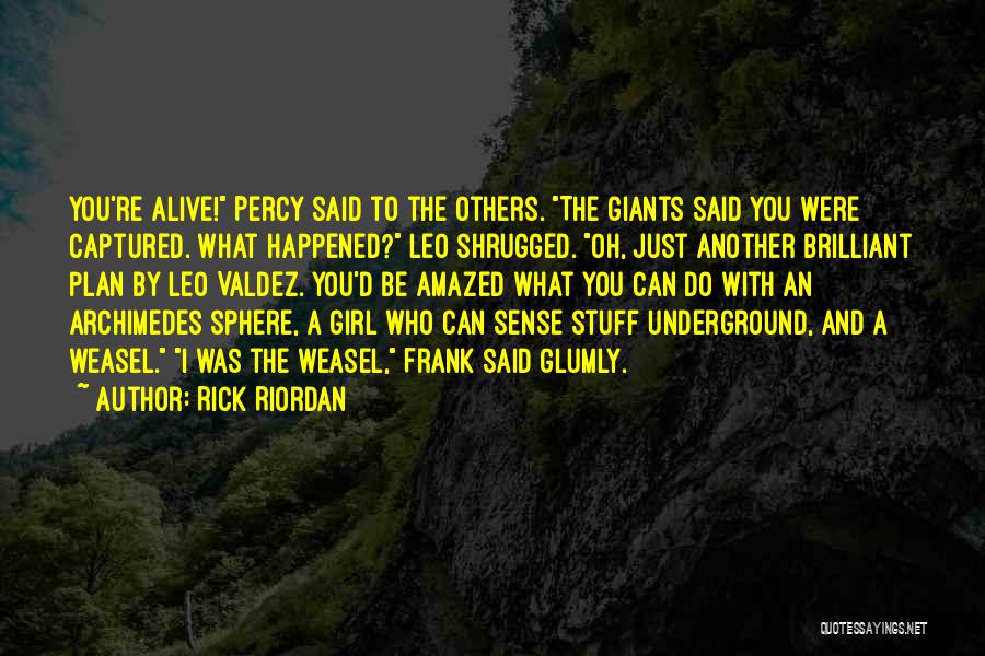 Sauers Veneer Quotes By Rick Riordan