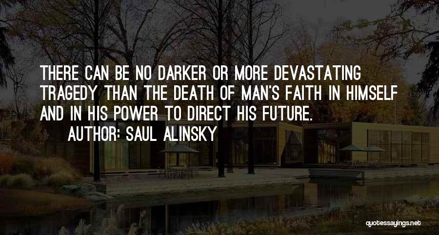 Saul Alinsky Quotes 1729878