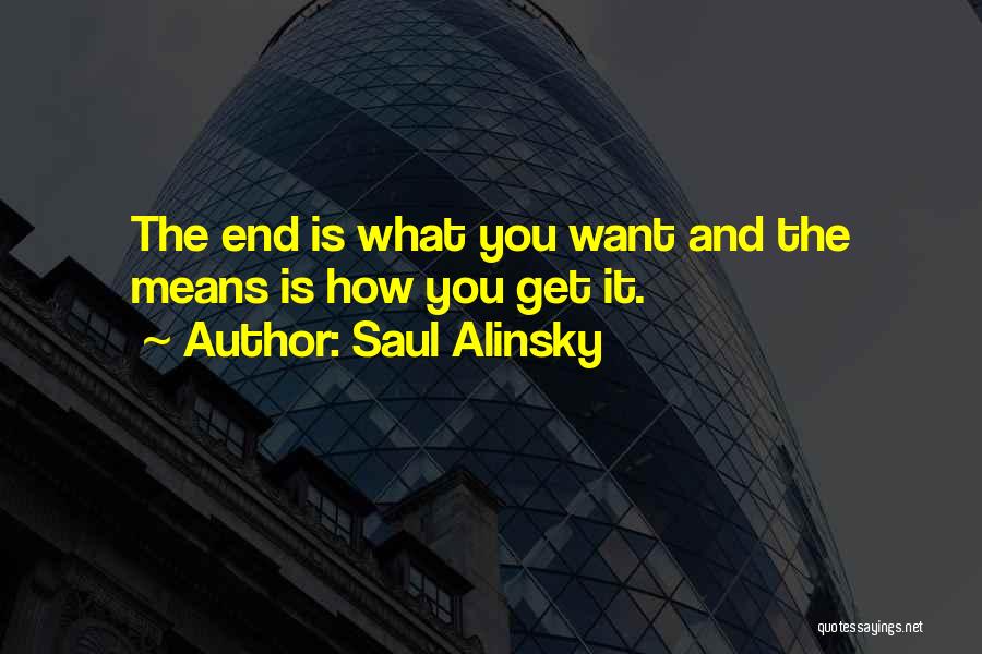 Saul Alinsky Quotes 1888609