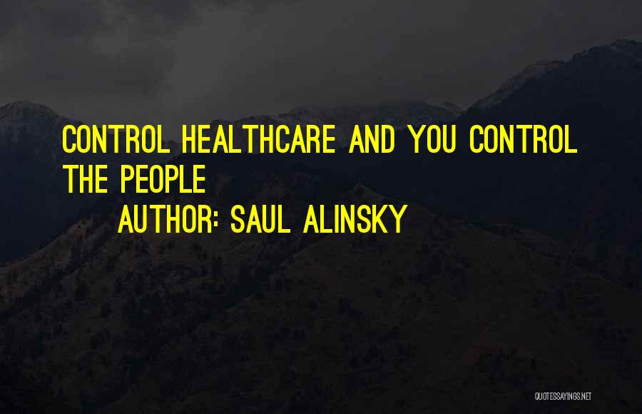 Saul Alinsky Quotes 1912403