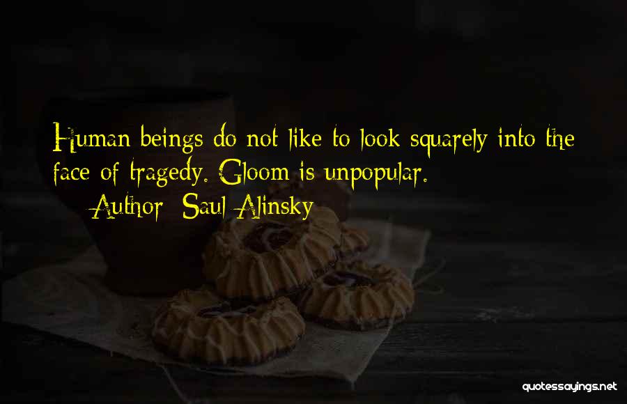 Saul Alinsky Quotes 205265