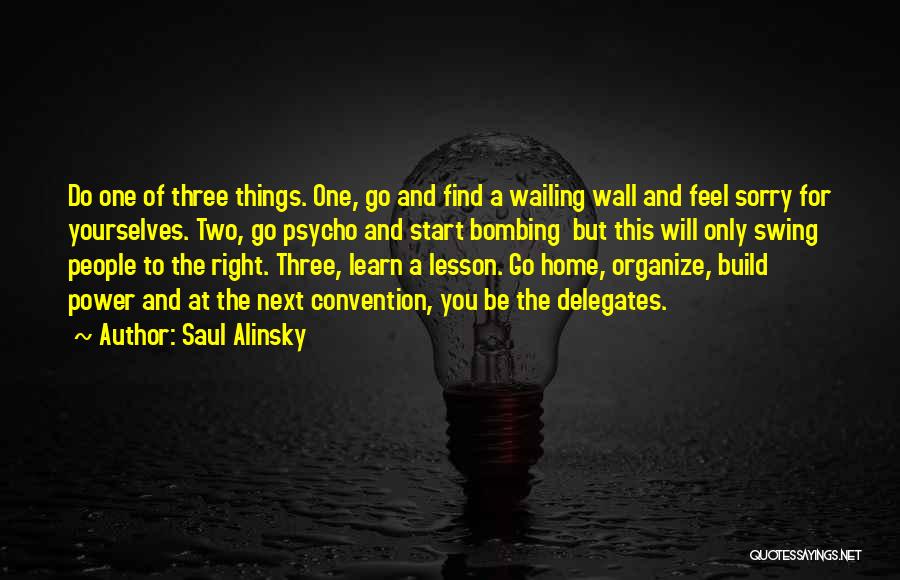 Saul Alinsky Quotes 2134771