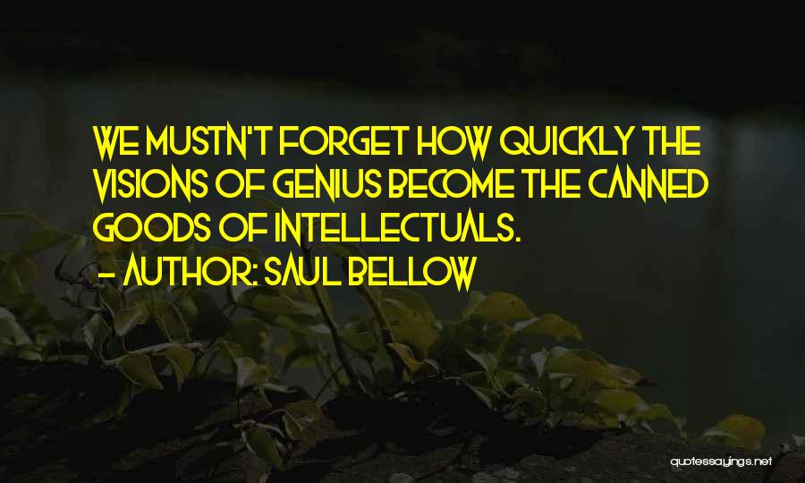 Saul Bellow Quotes 1421239